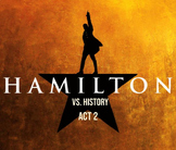 Hamilton vs. History: Act 2 - Constitution and Early Repub