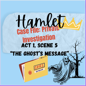 Preview of Hamlet Act 1, Scene 5 | Ghost's Message | Detective Evidence Sort Activity