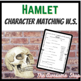 Hamlet Basic Character Matching Worksheet with Key!