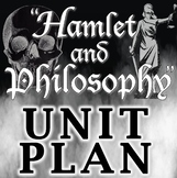 "Hamlet and Philosophy" FULL UNIT (High School/AP Literature)