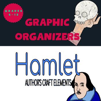 Preview of Hamlet by William Shakespeare, Author's Craft Graphic Organizers
