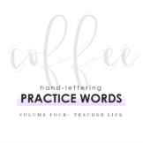 Hand-Lettering Practice Words: Teacher Life