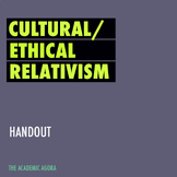 Handout: Cultural/Ethical Relativism