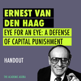 Handout: Ernest van den Haag, "Eye for An Eye: A Defense o