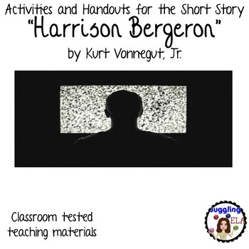 Preview of Activities and Handouts for "Harrison Bergeron" by Kurt Vonnegut, Jr.