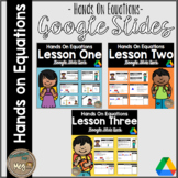 Hands On Equations - Lesson One, Two and Three Google Slide Deck