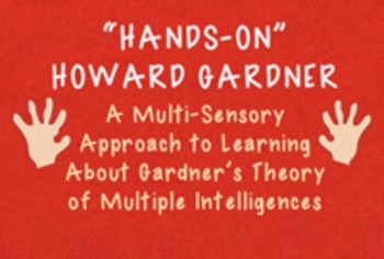 Preview of "Hands-On" Howard Gardner: An Activity for Middle and High School Students