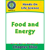 Hands-On STEAM - Life Science: Food and Energy Gr. 1-5