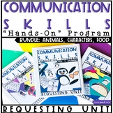Communication Skills: Speech Therapy Requesting BUNDLE