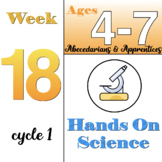 Hands-On Science, C1, week 18 (ages 4-7) Classical Conversations