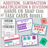 Hands On Snap Cube Task Cards Bundle | Add, Subtract, Mult