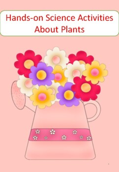 Preview of Hands-on Science Activities About Plants (Interactive notebook)
