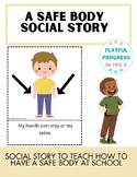Hands to Self/Safe Body - Social Story, Preschool, Kindergarten
