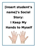 Hands-to-Self Social Story - I Keep My Hands to Myself - EDITABLE