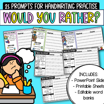 Preview of 'Would You Rather?' Handwriting  Printables & PowerPoint | Editable Features |