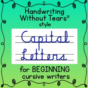 Preview of Handwriting Without Tears® style CURSIVE CAPTIAL LETTERS upper case cursive