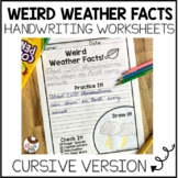 Handwriting Worksheets - CURSIVE - Weird Weather Facts