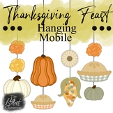 Hanging Thanksgiving Mobile | Thanksgiving Feast Classroom