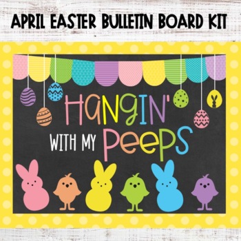 Preview of Hanging With My Peeps Bulletin Board Kit/ Spring April Easter Decor