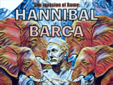 Hannibal Barca: The Invasion of Rome Slides & Interactive 