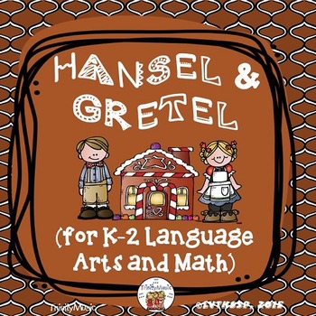 Preview of Hansel and Gretel (for E.L.A. and Math) K-2