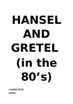 Preview of Hansel and Gretel in the 80's Assembly/Play Script