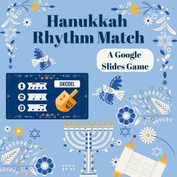 Preview of Hanukkah Rhythms: A Rhythm Matching Game for Google Slides (General Music)