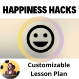 Happiness Hacks Lesson Plan