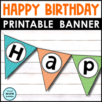 Happy Birthday Banner (Polka Dot Triangles) by Mitchell MATH Activities