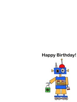 Happy Birthday Card -Robot by Teaching Elixir | Teachers Pay Teachers