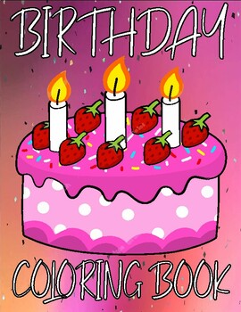 Preview of Happy Cake Birthday Coloring Book for Kids (Birthday Cake Coloring Book)