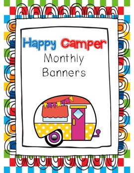 Happy Camper Monthly Calendar Banners by Mrs Christy's Leaping Learners