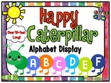 Happy Caterpillar | Caterpillar Alphabet Display | Word Wall