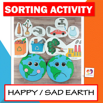 Preview of Happy Earth Sad Earth Sorting Activity - Earth Day Craft