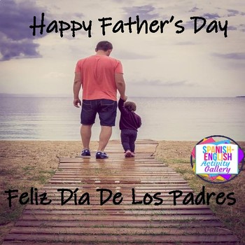 Happy Father S Day Feliz Dia De Los Padres By Spanish English