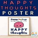 Happy Feelings Begin with Happy Thoughts 8 x 10 Counseling Poster