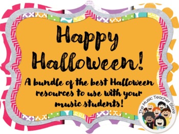 Preview of Happy Halloween! A bundle of the best resources to use with your music students!