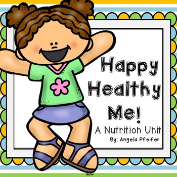 Preview of Happy Healthy Me- Nutrition Activities