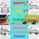 Happy Last Day of School Bus School Coloring Pages