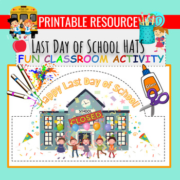 Preview of Happy Last Day of School HATS | COLOR CUT + PASTE HAT ACTIVITY | MAKE PARTY HATS