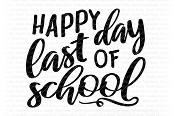 Download Happy Last Day Of School Svg School Shirt Summer Break Vacation School Clipart