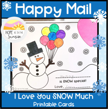 Preview of Happy Mail - "I Love You SNOW Much" Printable Cards