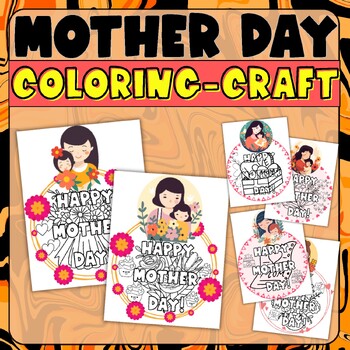 Preview of Happy Mother's Day Craft Coloring Sheets, Crafts&Activities, Bulletin Board Idea
