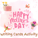 Happy Mother's Day Craft – Writing Cards Activity