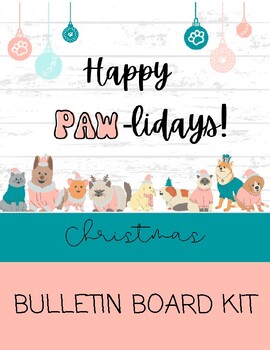 Preview of Happy PAW-lidays - Christmas/Winter- Bulletin Board Kit