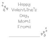 Happy Valentine's Day, Mom!