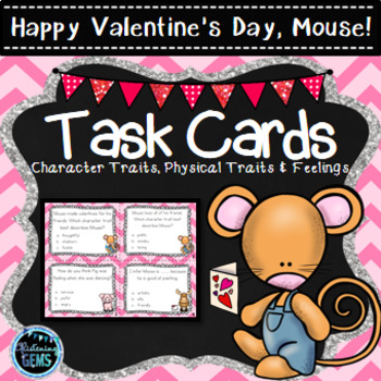 Preview of Happy Valentine's Day, Mouse! - Character Traits Task Cards