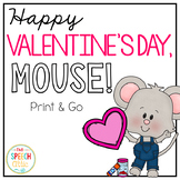 Happy Valentine's Day, Mouse: Speech and Language Book Companion