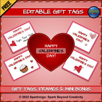 Preview of Happy Valentines Day EDITABLE Student Gift Tags, Labels, Frames and Clipart Free