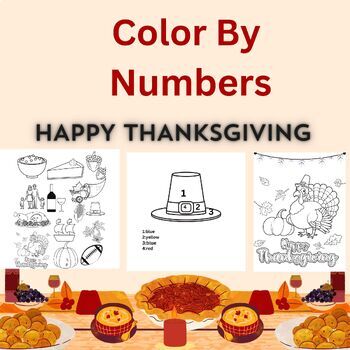 Preview of Color By Numbers , Thanksgiving Activities.